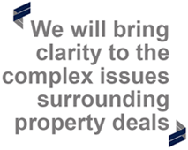 "We will bring clarity to the complex issues surrounding property deals"